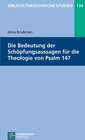 Buchcover Die Bedeutung der Schöpfungsaussagen für die Theologie von Psalm 147