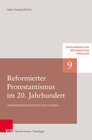 Buchcover Reformierter Protestantismus im 20. Jahrhundert