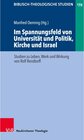 Buchcover Im Spannungsfeld von Universität und Politik, Kirche und Israel / Biblisch-Theologische Studien Bd.Band 179