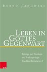 Buchcover Leben in Gottes Gegenwart / Beiträge zur Theologie des Alten Testaments Bd.Band 007