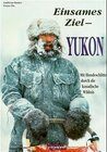Buchcover Einsames Ziel - Yukon