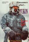 Buchcover Einsames Ziel Yukon