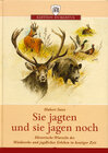 Buchcover Sie jagten, und sie jagen noch