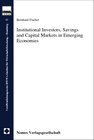 Buchcover Institutional Investors, Savings and Capital Markets in Emerging Economies