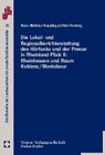 Buchcover Die Lokal- und Regionalberichterstattung des Hörfunks und der Presse in Rheinland-Pfalz II: Rheinhessen und Raum Koblenz