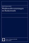 Buchcover Wettbewerbsverzerrungen im Bankenmarkt