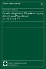 Buchcover Grundrechtsgeleitete Pflegeberechtigung der privaten Pflegedienste (§ 132 a SGB V)