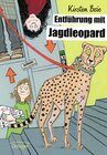 Buchcover Entführung mit Jagdleopard