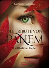 Buchcover Die Tribute von Panem 2. Gefährliche Liebe