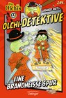 Buchcover Olchi-Detektive 12. Eine brandheiße Spur