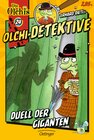 Buchcover Olchi-Detektive 24. Duell der Giganten