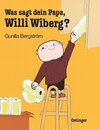 Buchcover Was sagt dein Papa, Willi Wiberg?
