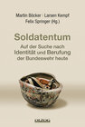 Buchcover Soldatentum – Auf der Suche nach Identität und Berufung der Bundeswehr heute