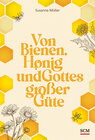 Buchcover Von Bienen, Honig und Gottes großer Güte