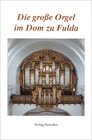 Buchcover Die große Orgel im Dom zu Fulda