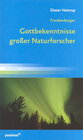 Buchcover Frankenberger Gottbekenntnisse grosser Naturforscher