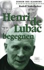 Buchcover Henri de Lubac begegnen