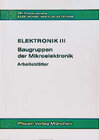 Buchcover Elektronik III. Baugruppen der Mikroelektronik