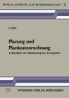 Buchcover Planung und Plankostenrechnung in Betrieben mit Selbstkostenpreis-Erzeugnissen