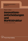 Buchcover Innovationsentscheidungen und Marktstruktur