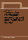 Buchcover Technischer Fortschritt, neue Güter und internationaler Handel