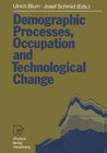 Buchcover Demographic Processes, Occupation and Technological Change