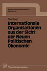 Buchcover Internationale Organisationen aus der Sicht der Neuen Politischen Ökonomie