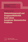 Buchcover Diskussionsprozeß und Gruppeneffektivität beim Lösen komplexer ökonomischer Probleme