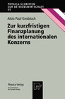 Buchcover Zur kurzfristigen Finanzplanung des internationalen Konzerns