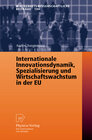 Buchcover Internationale Innovationsdynamik, Spezialisierung und Wirtschaftswachstum in der EU