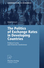 Buchcover The Politics of Exchange Rates in Developing Countries