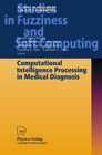Buchcover Computational Intelligence Processing in Medical Diagnosis