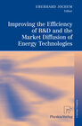Buchcover Improving the Efficiency of R&D and the Market Diffusion of Energy Technologies