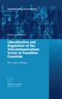 Buchcover Liberalization and Regulation of the Telecommunications Sector in Transition Countries