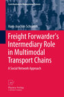 Buchcover Freight Forwarder's Intermediary Role in Multimodal Transport Chains