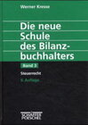 Buchcover Die neue Schule des Bilanzbuchhalters - Gesamtausgabe. Praktikum... / Steuerrecht