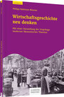 Buchcover Wirtschaftsgeschichte neu denken