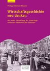 Buchcover Wirtschaftsgeschichte neu denken