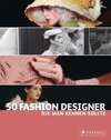 Buchcover 50 Fashion Designer, die man kennen sollte
