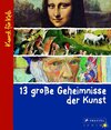 Buchcover 13 große Geheimnisse der Kunst