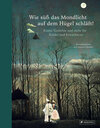 Buchcover Wie süß das Mondlicht auf dem Hügel schläft!