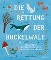 Buchcover Die Rettung der Buckelwale und andere Naturgeschichten, die glücklich machen