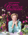 Buchcover Blumen, Glanz und Tafelfreuden