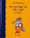 Buchcover Wer hat Angst vor Wölfchen Wolf?