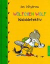 Buchcover Wölfchen Wolf, Walddetektiv