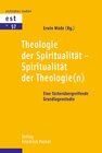 Buchcover Theologie der Spiritualität – Spiritualität der Theologie(n)
