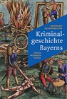 Buchcover Kriminalgeschichte Bayerns