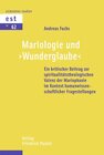 Buchcover Mariologie und "Wunderglaube"