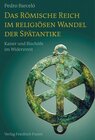 Buchcover Das Römische Reich im religiösen Wandel der Spätantike