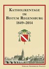 Buchcover Katholikentage im Bistum Regensburg 1849-2014